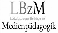 Ludwigsburger Beiträge zur Medienpädagogik